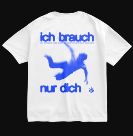 Brauch nur dich Shirt